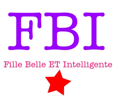 FBI ( Fille,Belle & Intlligente! )