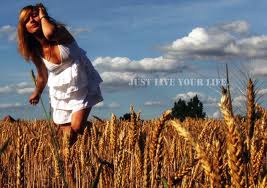 Just Live Your Live.