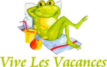 VIVE LES VACANCES !