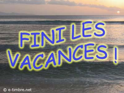C'est la fin des vacances!