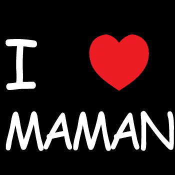 je t'aime maman