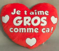 je t'aime gros comme ca!!!