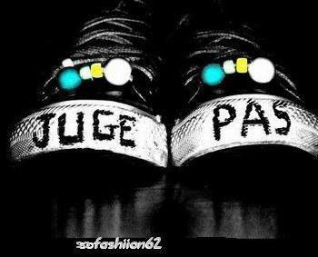 Ne pas me juger ......