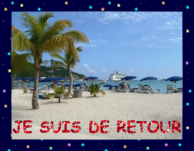 Je suis de retour!!!!