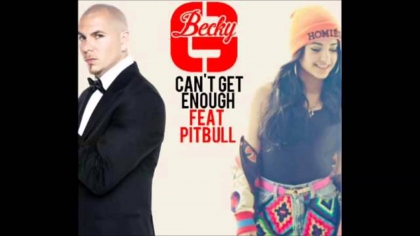 Becky G - Can't Get Enough ft Pitbull
