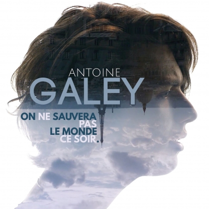 Antoine Galey sort son single aprs The Voice : On ne sauvera pas le monde ce soir - photo 2