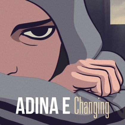 Adina E, mon coup de coeur avec Changing