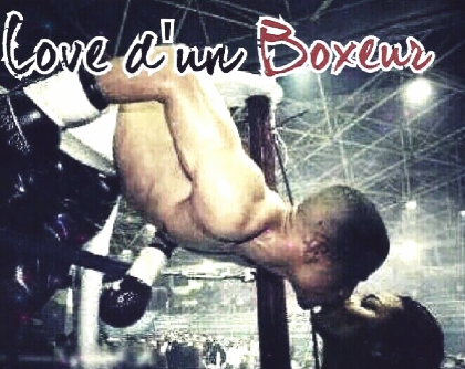 ★ Love d'un Boxeur ★