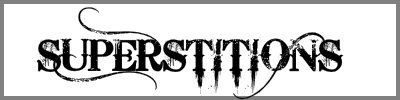Etes-vous superstitieuse ?