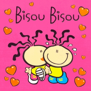 bisou bisou pour  vous