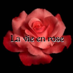 La vie en rose