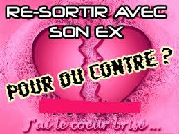 ressortir avec son EX........