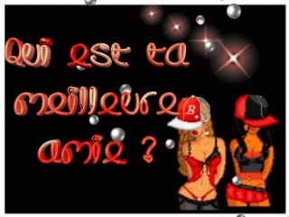 c qui ta meuilleure amie ?