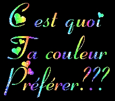 kel � ta couleur pr�f�r� 