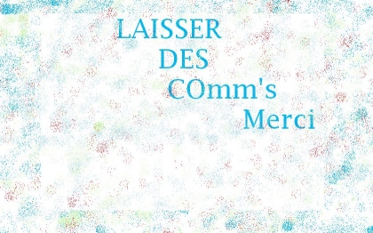 laisser pleins de comm's