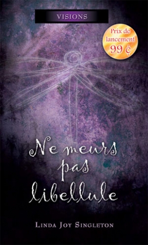 NE MEUR PAS LIBELLULE