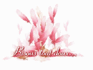Gros bisous a tout le monde