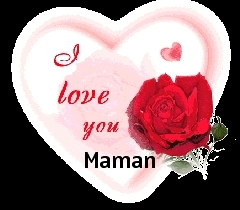 i love you maman
