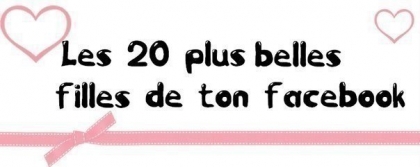 les plus belles filles de ton facebook