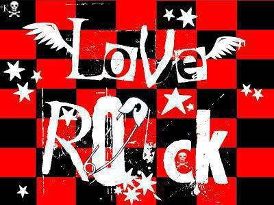 I love you.......................rock