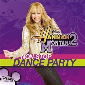 hannah montana non-stop Dance Party!!!!
