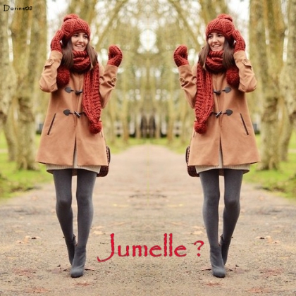 Jumelle ?