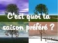 c'est quoi ta saison pr�fr�