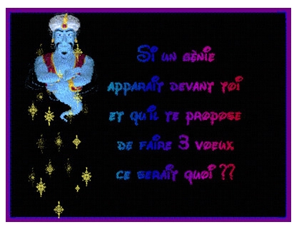 si un genie apparait devant toi........