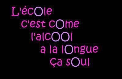 parce que j'aime pas l'�coole!!!!!beeeurk!!!