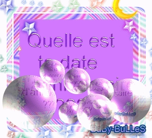 quelle et ta date d'anniversaire