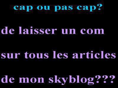 cap ou pas cap ........................