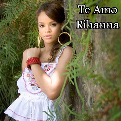 te amo de rihanna