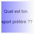 Quel � ton sport pr�f�r�