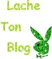 lache ton blog