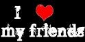 je vous adore my friends 