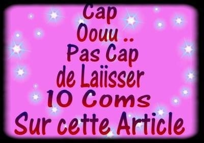 meme pas cap de mettre 10 coms