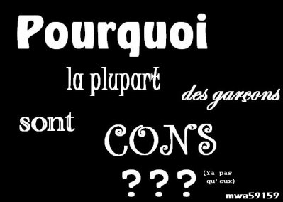 ti peut rien tes un gar�on