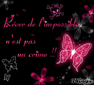 je reve l'impossible est apres