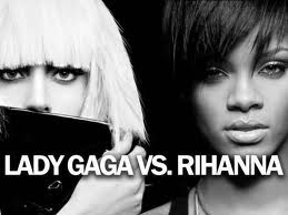 Lady Gaga contre Rihanna