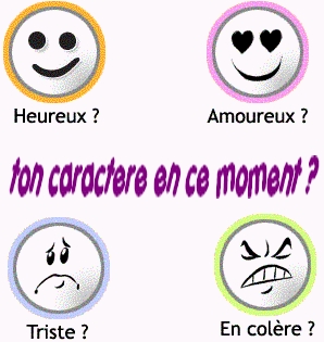 ton caract�re en ce moment ?