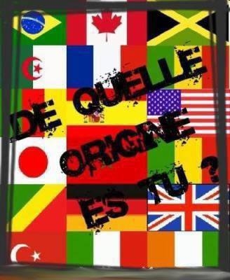 de quel origine est tu ?