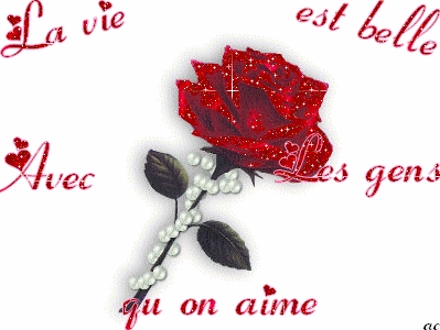 la vie est belle avec les gens qu'on aime 