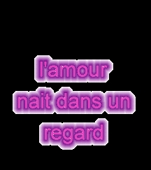 l'amour nait dans un regarde 