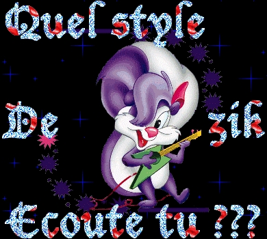 kel style de zik �coute tu ?