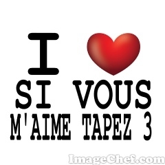 si vous m'aime taper 3