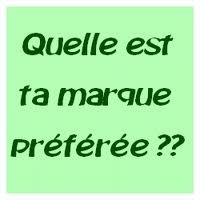 kel est ta marque pr�f�r� ?
