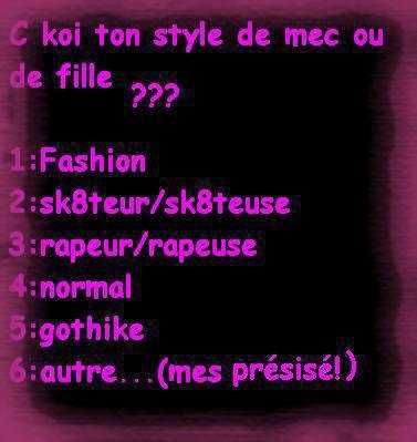 c koi ton style de mec ou file ?!!