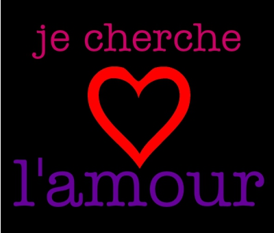 ... je cherche l'amour ...
