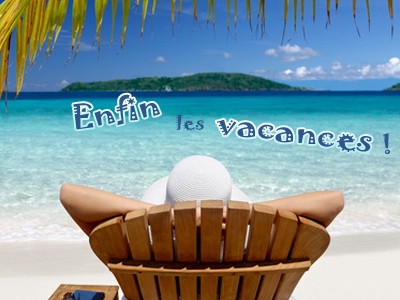 enfin les vacances !