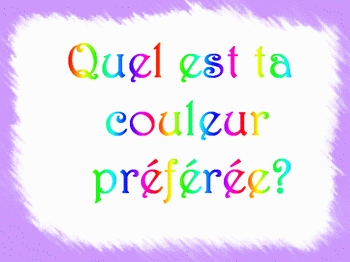 QUELLE est ta couleur?